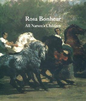 Rosa Bonheur : all nature's children