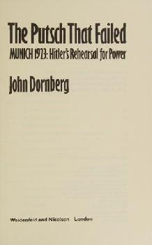  The Putsch that failed : Munich, 1923 : Hitler's rehearsal for power