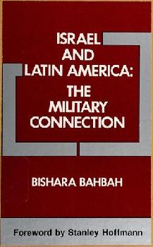  Israel and Latin America : the military connection