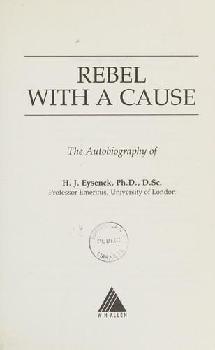  Rebel with a cause : the autobiography of H.J. Eysenck