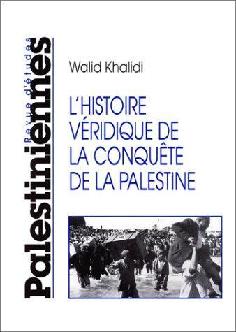 L'histoire véridique de la conquête de la Palestine