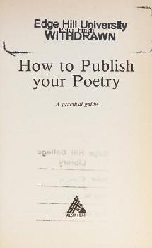  How to publish your poetry : a practical guide