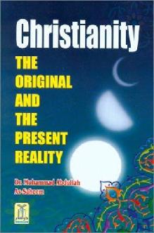  Christianity, the original and the present reality = al-Naṣrānīyah al-aṣl wa-al-wāqiʻ