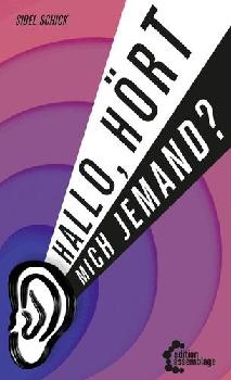  Hallo, hört mich jemand?