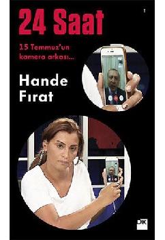  24 saat : 15 Temmuz'un kamera arkası