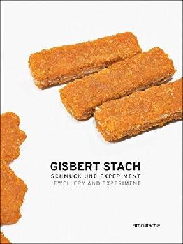 Gisbert Stach : Schmuck und Experiment = jewellery and experiment
