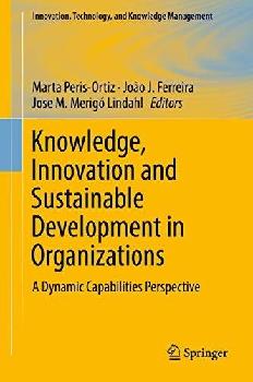  Knowledge, innovation and sustainable development in organizations : a dynamic capabilities perspective