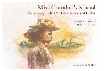 Miss Crandall's school for young ladies and little misses of color : poems