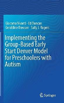  Implementing the Group-Based Early Start Denver Model for Preschoolers with Autism