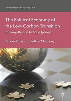  The political economy of the low-carbon transition : pathways beyond techno-optimism