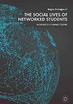  The social lives of networked students : mediated connections