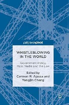  Whistleblowing in the world : government policy, mass media and the law