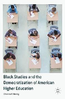  Black studies and the democratization of American higher education