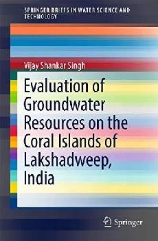  Evaluation of groundwater resources on the coral islands of Lakshadweep, India