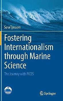  Fostering internationalism through marine science : the journey with PICES
