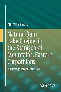  Natural dam Lake Cuejdel in the Stمaniًsoarei Mountains, Eastern Carpathians : a limnogeographical study