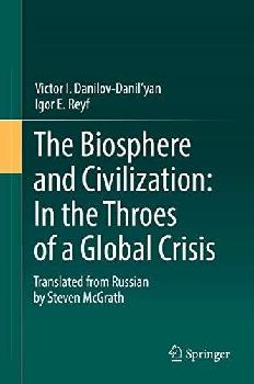 The biosphere and civilization : in the throes of a global crisis
