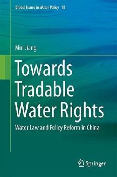Towards tradable water rights : water law and policy reform in China