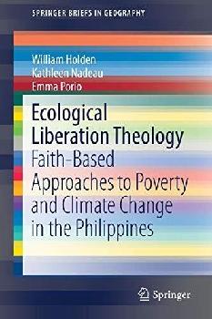  Ecological liberation theology : faith-based approaches to poverty and climate change in the Philippines