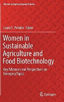  Women in sustainable agriculture and food biotechnology : key advances and perspectives on emerging topics
