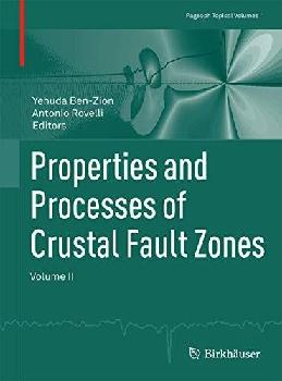 Properties and processes of crustal fault zones. Volume II