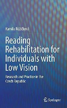 Reading rehabilitation for individuals with low vision : research and practice in the Czech Republic