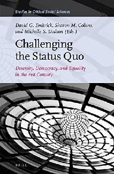  Challenging the status quo : diversity, democracy, and equality in the 21st century