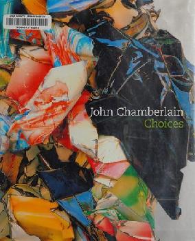  John Chamberlain : choices