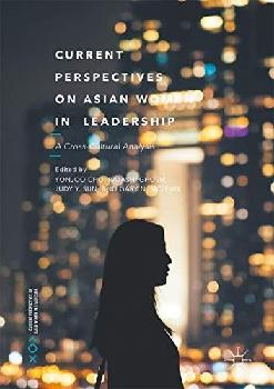 Current perspectives on Asian women in leadership : a cross-cultural analysis
