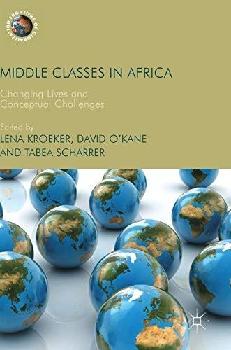  Middle classes in Africa : changing lives and conceptual challenges