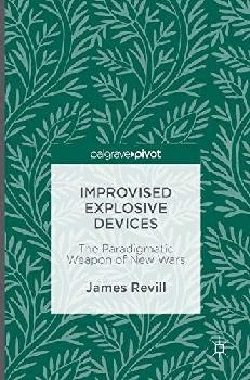  Improvised explosive devices : the paradigmatic weapons of new wars