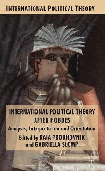  International political theory after Hobbes : analysis, interpretation and orientation