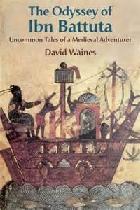 The odyssey of Ibn Battuta : uncommon tales of a medieval adventurer