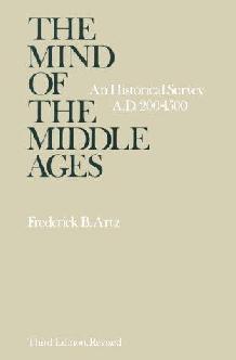  The mind of the Middle Ages, A.D. 200-1500 : an historical survey