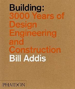  Building : 3000 years of design engineering and construction