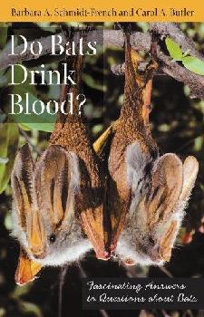Do bats drink blood? : fascinating answers to questions about bats