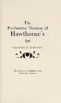  The productive tension of Hawthorne's art