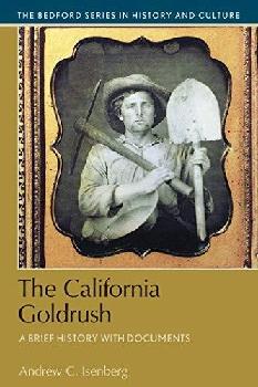  The California Gold Rush : A Brief History with Documents