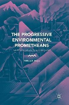 The progressive environmental Prometheans : left-wing heralds of a \good anthropocene\