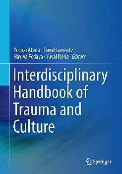 Interdisciplinary handbook of trauma and culture