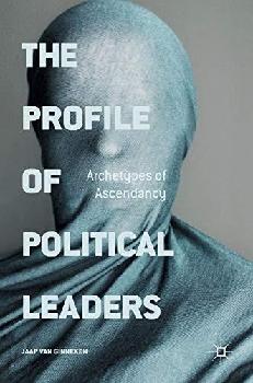  The profile of political leaders : archetypes of ascendancy