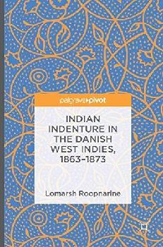 Indian indenture in the Danish West Indies, 1863 -1873