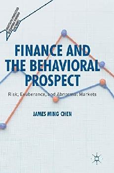  Finance and the behavioral prospect : risk, exuberance, and abnormal markets