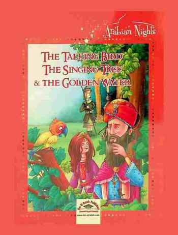 The talking bird : the singing tree and the golden water