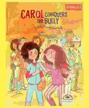  Carol conquers the bully : a story to empower kids