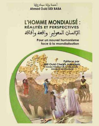 L'homme mondialisé : réalitees et perspectives = الإنسان المعولم : واقعه وآفاقه