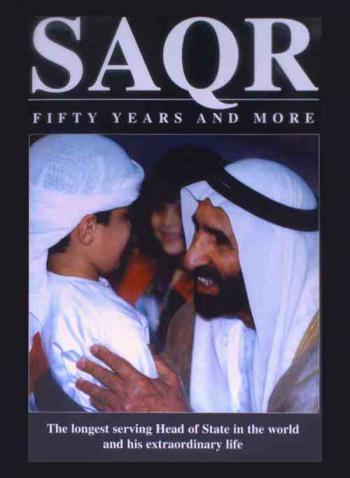 Saqr : fifty years and more : the authorised biography of Sheikh Saqr bin Mohammed al Qasimi