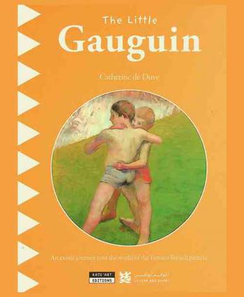  The little Gauguin : an exotic journey into the world of the famous french painter