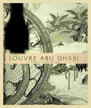  Louvre Abu Dhabi : a world vision of art