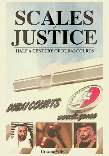  Scales of justice : half a century of Dubai courts